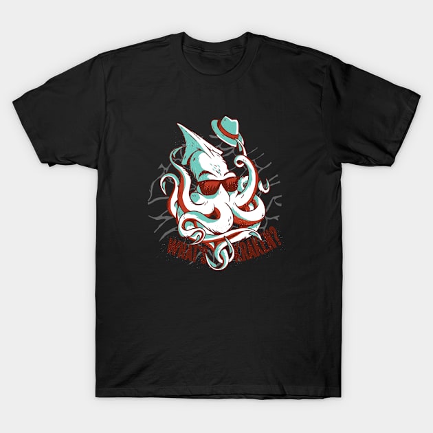 What's Kraken T-Shirt by Blerdy Laundry